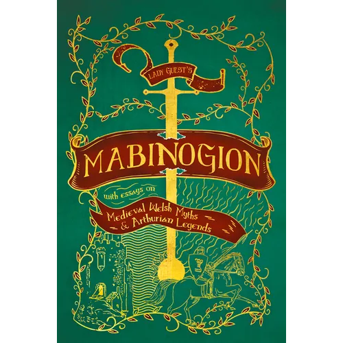 Lady Guest's Mabinogion: With Essays on Medieval Welsh Myths and Arthurian Legends - Hardcover | Books | Wiccan Center