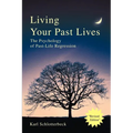 Living Your Past Lives: The Psychology of Past-Life Regression - Paperback | Books | Wiccan Center