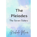 The Pleiades: The Seven Sisters - Paperback | Books | Wiccan Center