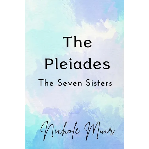 The Pleiades: The Seven Sisters - Paperback | Books | Wiccan Center