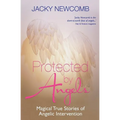 Protected by Angels: Magical True Stories of Angelic Intervention - Paperback | Books | Wiccan Center