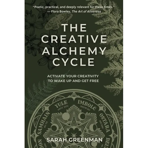 The Creative Alchemy Cycle: Activate Your Creativity to Wake Up and Get Free - Paperback | Books | Wiccan Center