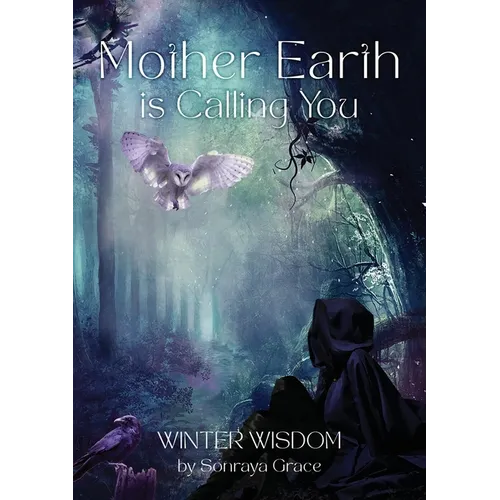 Mother Earth is Calling You: Winter Wisdom - Paperback | Books | Wiccan Center