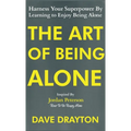 The Art of Being Alone: Harness Your Superpower By Learning to Enjoy Being Alone Inspired By Jordan Peterson - Hardcover | Books | Wiccan Center