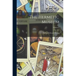 The Hermetic Museum; Volume I - Paperback | Books | Wiccan Center