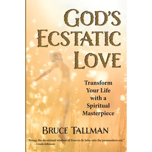 God's Ecstatic Love - Paperback | Books | Wiccan Center