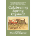 Celebrating Spring Equinox: Customs & Crafts, Recipes & Rituals for Celebrating Easter, Passover, Nowruz, Lady Day, & Other Spring Holidays - Paperback | Books | Wiccan Center