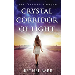 Crystal Corridor of Light: The Starseed Highway - Paperback | Books | Wiccan Center