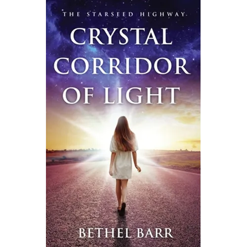 Crystal Corridor of Light: The Starseed Highway - Paperback | Books | Wiccan Center