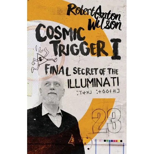 Cosmic Trigger I: Final Secret of the Illuminati - Paperback | Books | Wiccan Center
