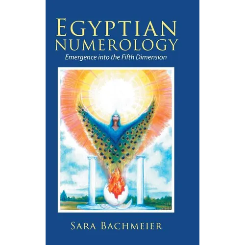 Egyptian Numerology: Emergence into the Fifth Dimension - Hardcover | Books | Wiccan Center