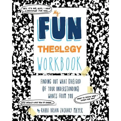 My Fun Theology Workbook: Finding Out What (The) God (of Your Understanding) Wants from You - Paperback | Books | Wiccan Center