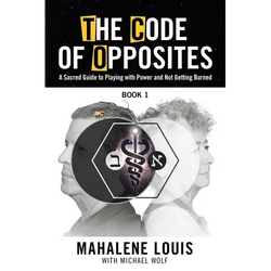 The Code of Opposites-Book 1: A Sacred Guide to Playing with Power and Not Getting burned - Paperback | Books | Wiccan Center