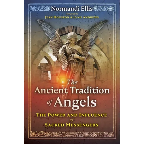 The Ancient Tradition of Angels: The Power and Influence of Sacred Messengers - Paperback | Books | Wiccan Center
