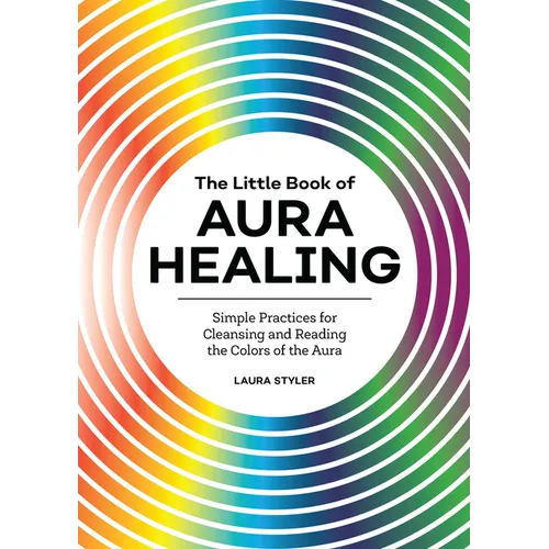 The Little Book of Aura Healing: Simple Practices for Cleansing and Reading the Colors of the Aura - Paperback | Books | Wiccan Center