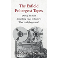 The Enfield Poltergeist Tapes: One of the most disturbing cases in history. What really happened? - Paperback | Books | Wiccan Center