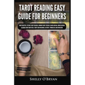 Tarot Reading Easy Guide For Beginners: Tarot Mastery, Psychic Tarot Reading, Common Tarot Spreads, Major Arcana, Minor Arcana, Tarot Card Meanings, H - Paperback | Books | Wiccan Center