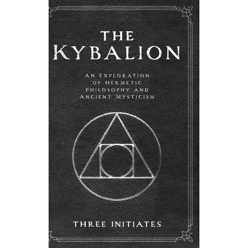 The Kybalion - Hardcover | Books | Wiccan Center