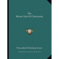The Mystic Side Of Christianity - Paperback | Books | Wiccan Center