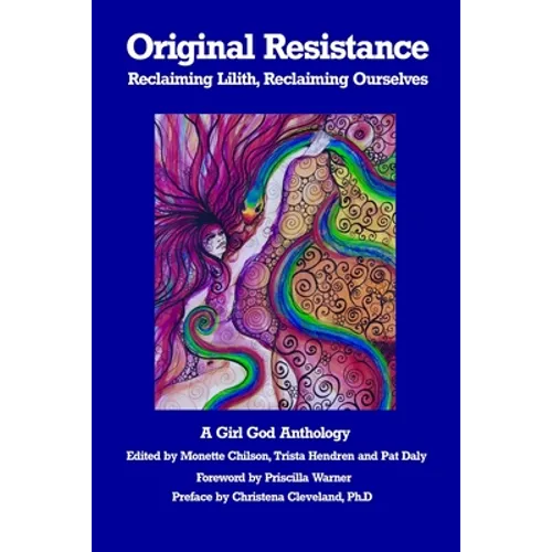 Original Resistance: Reclaiming Lilith, Reclaiming Ourselves - Paperback | Books | Wiccan Center