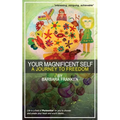 Your Magnificent Self... A Journey to Freedom - Paperback