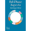 Full-Phase Aspects: Astrology's Mirror - Paperback | Books | Wiccan Center