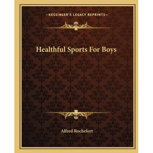 Healthful Sports For Boys - Paperback