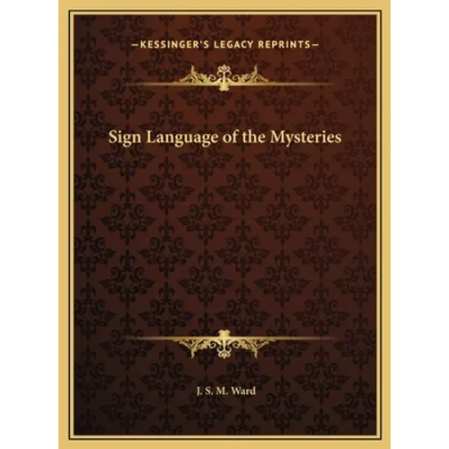 Sign Language of the Mysteries - Hardcover | Books | Wiccan Center