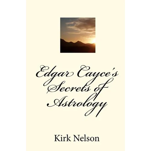 Edgar Cayce's Secrets of Astrology - Paperback | Books | Wiccan Center