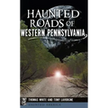 Haunted Roads of Western Pennsylvania - Hardcover | Books | Wiccan Center