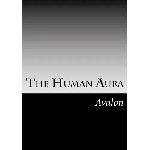 The Human Aura: Its Astral Colors And Thought Forms - Paperback | Books | Wiccan Center