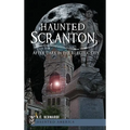 Haunted Scranton: After Dark in the Electric City - Hardcover | Books | Wiccan Center