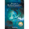 Become a Medical Intuitive - Second Edition: The Complete Developmental Course - Paperback