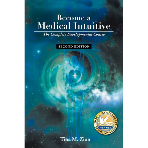 Become a Medical Intuitive - Second Edition: The Complete Developmental Course - Paperback