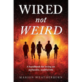 Wired not Weird: A handbook for living an authentic, soulful life - Paperback | Books | Wiccan Center