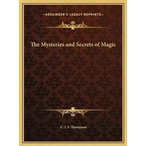 The Mysteries and Secrets of Magic - Hardcover | Books | Wiccan Center