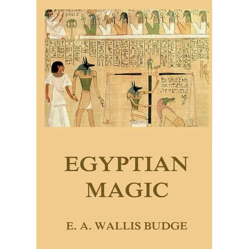 Egyptian Magic: Historically Annotated Edition - Paperback | Books | Wiccan Center