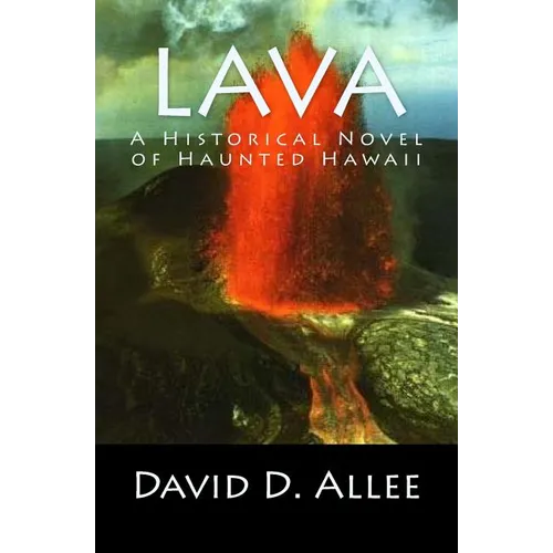 Lava: A Historical Novel of Haunted Hawaii - Paperback | Books | Wiccan Center