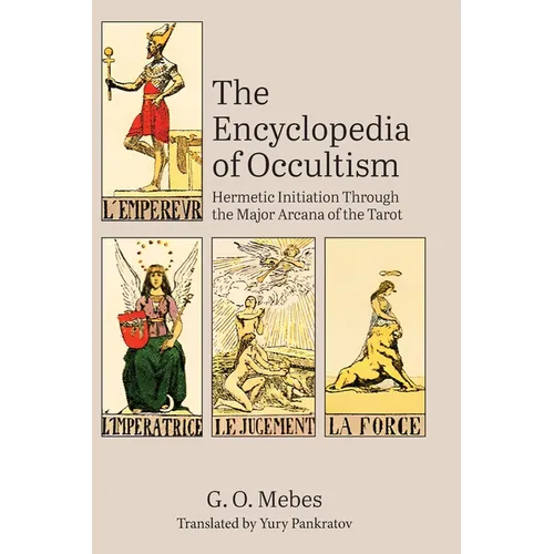 The Encyclopedia of Occultism: Hermetic Initiation Through the Major Arcana of the Tarot - Hardcover | Books | Wiccan Center