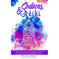 Chakras & Reiki: Spiritual guide to line up your chakras, develop mindfulness and find the inner peace through meditation and yoga. How - Paperback | Books | Wiccan Center