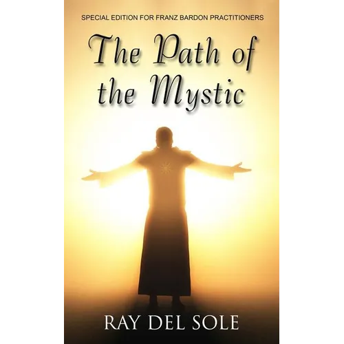 The Path of the Mystic: Special Edition for Franz Bardon Practitioners - Paperback | Books | Wiccan Center