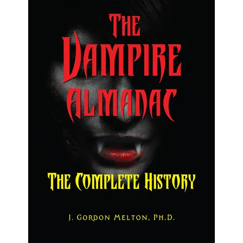 The Vampire Almanac: The Complete History - Hardcover | Books | Wiccan Center