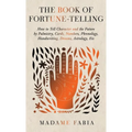 The Book of Fortune-Telling - How to Tell Character and the Future by Palmistry, Cards, Numbers, Phrenology, Handwriting, Dreams, Astrology, Etc - Hardcover | Books | Wiccan Center