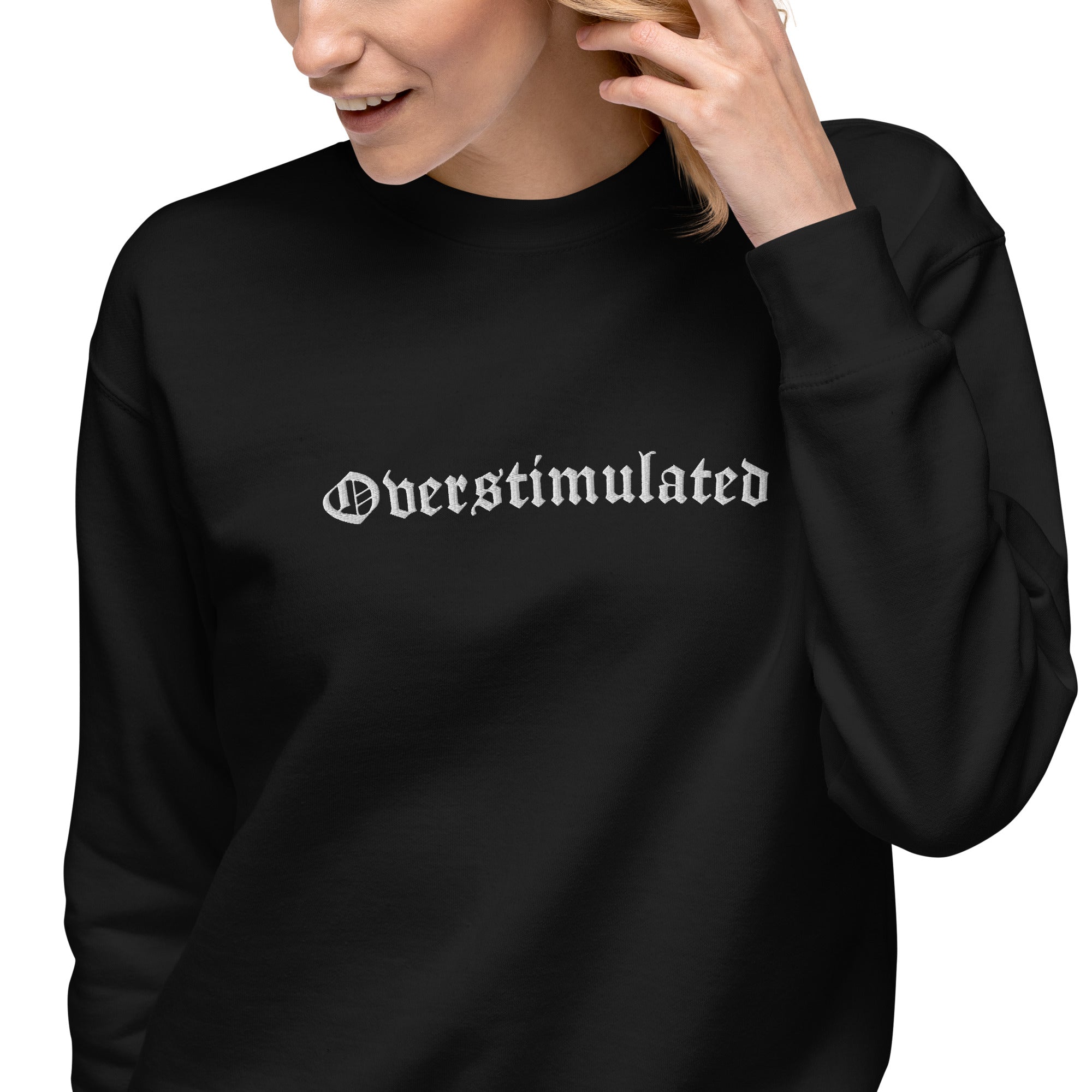 Overstimulated Embroidered Sweatshirt | | Wiccan Center