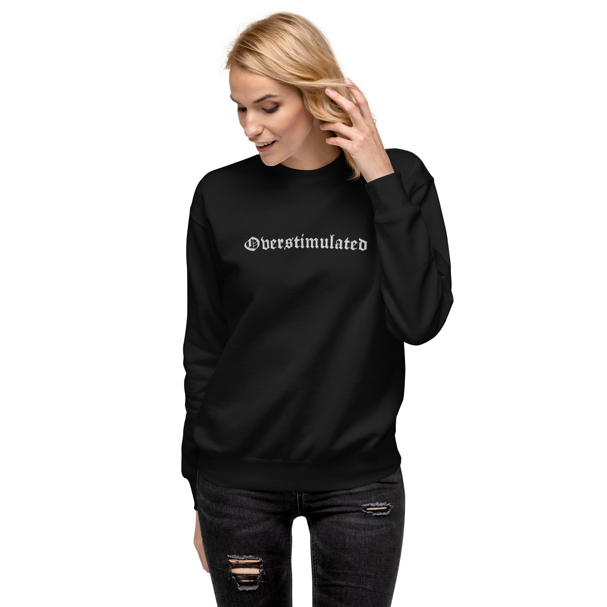 Overstimulated Embroidered Sweatshirt | | Wiccan Center