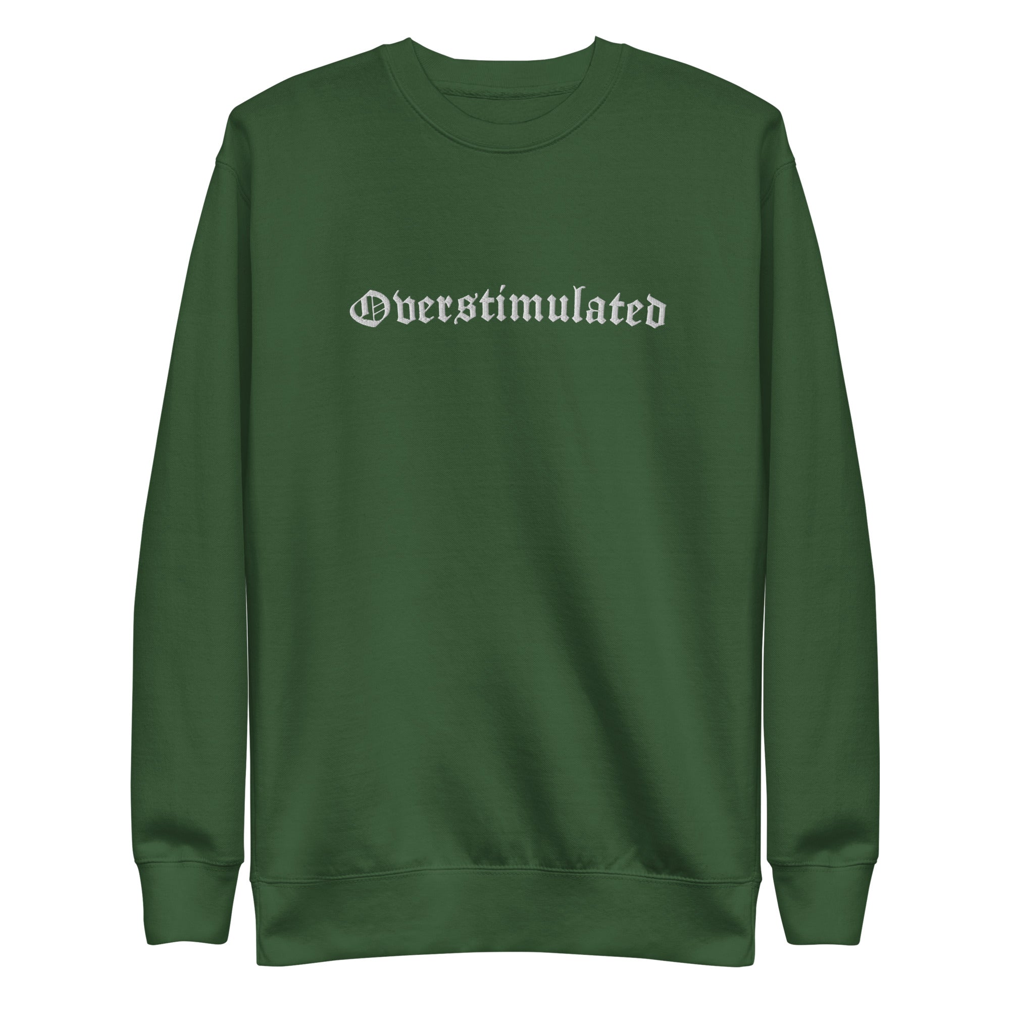 Overstimulated Embroidered Sweatshirt | | Wiccan Center