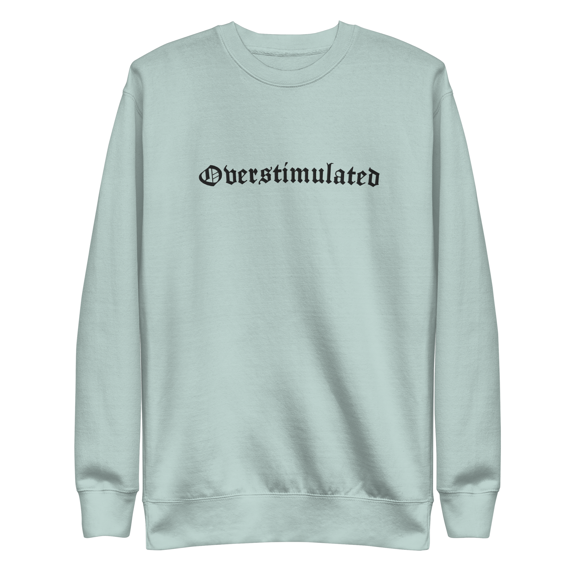 Overstimulated Embroidered Sweatshirt | | Wiccan Center