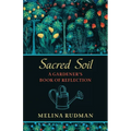 Sacred Soil: A Gardener's Book of Reflection - Paperback | Books | Wiccan Center