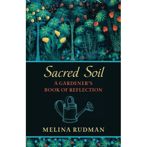 Sacred Soil: A Gardener's Book of Reflection - Paperback | Books | Wiccan Center