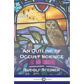 An Outline of Occult Science - Paperback | Books | Wiccan Center